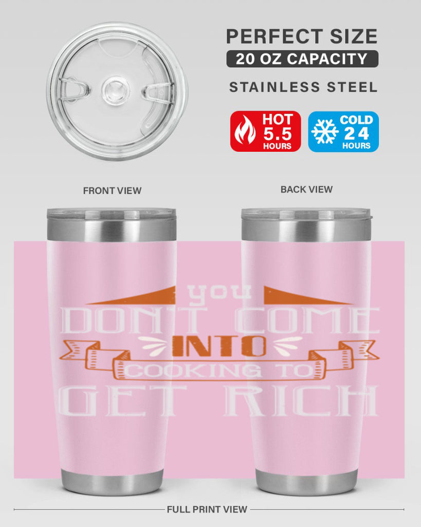 you dont come into cooking to get rich 7#- cooking- Tumbler
