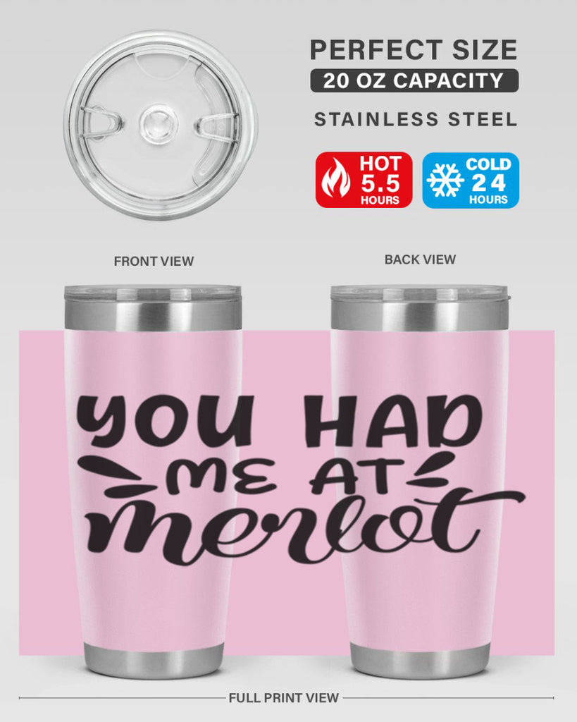 you had me at merlot 137#- wine- Tumbler
