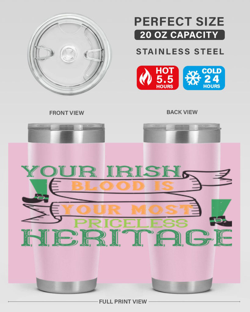 your irish blood is your most priceless heritage Style 3#- St Patricks Day- Tumbler
