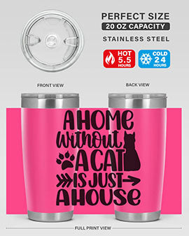 A Home Without A Cat Style 73#- cat- Tumbler