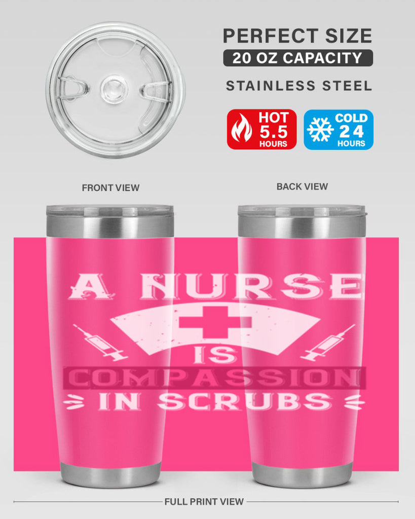 A Nurse is compassion in scrubs Style 273#- nurse- tumbler
