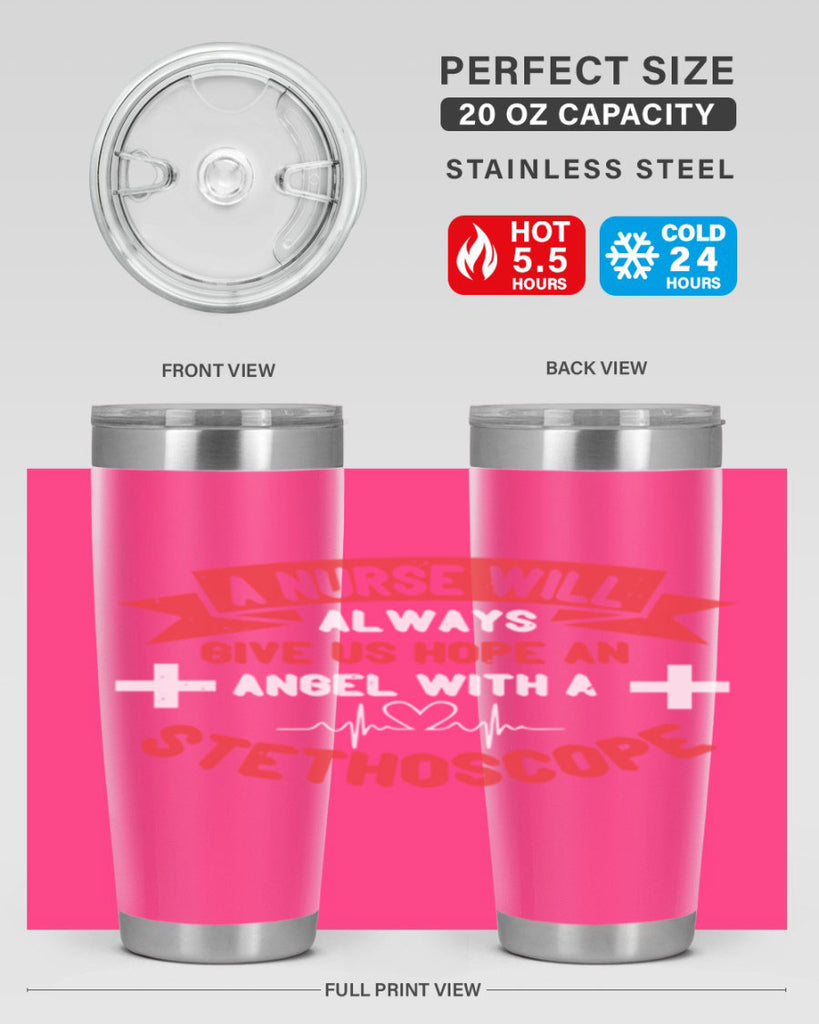 A Nurse will always give us hope an Angel with a stethoscope Style 251#- nurse- tumbler