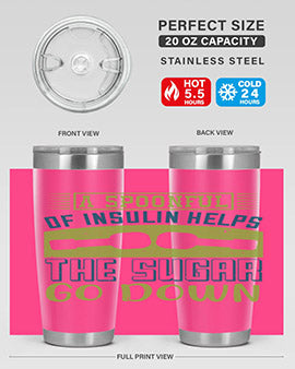 A Spoon Full Of Insulin Helps The Sugar Go Down Style 39#- diabetes- Tumbler