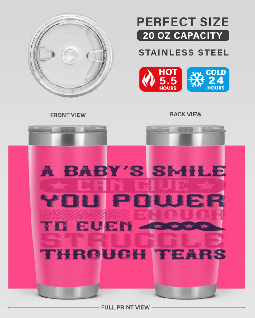 A baby’s smile can give you power… enough to even struggle through tears Style 136#- baby- tumbler