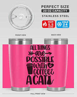 All Things Are Possible Style 74#- cat- Tumbler