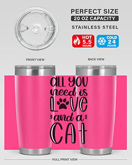All You Need Is Love And A Cat Style 76#- cat- Tumbler