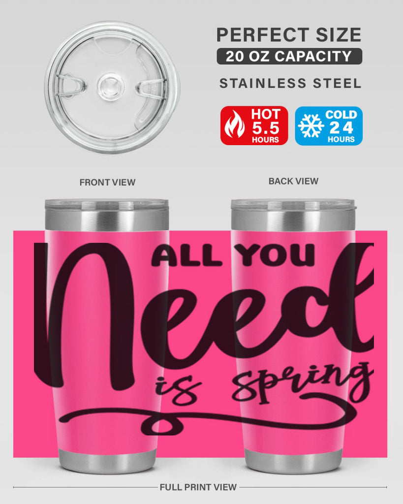 All You Need is Spring16#- spring- Tumbler