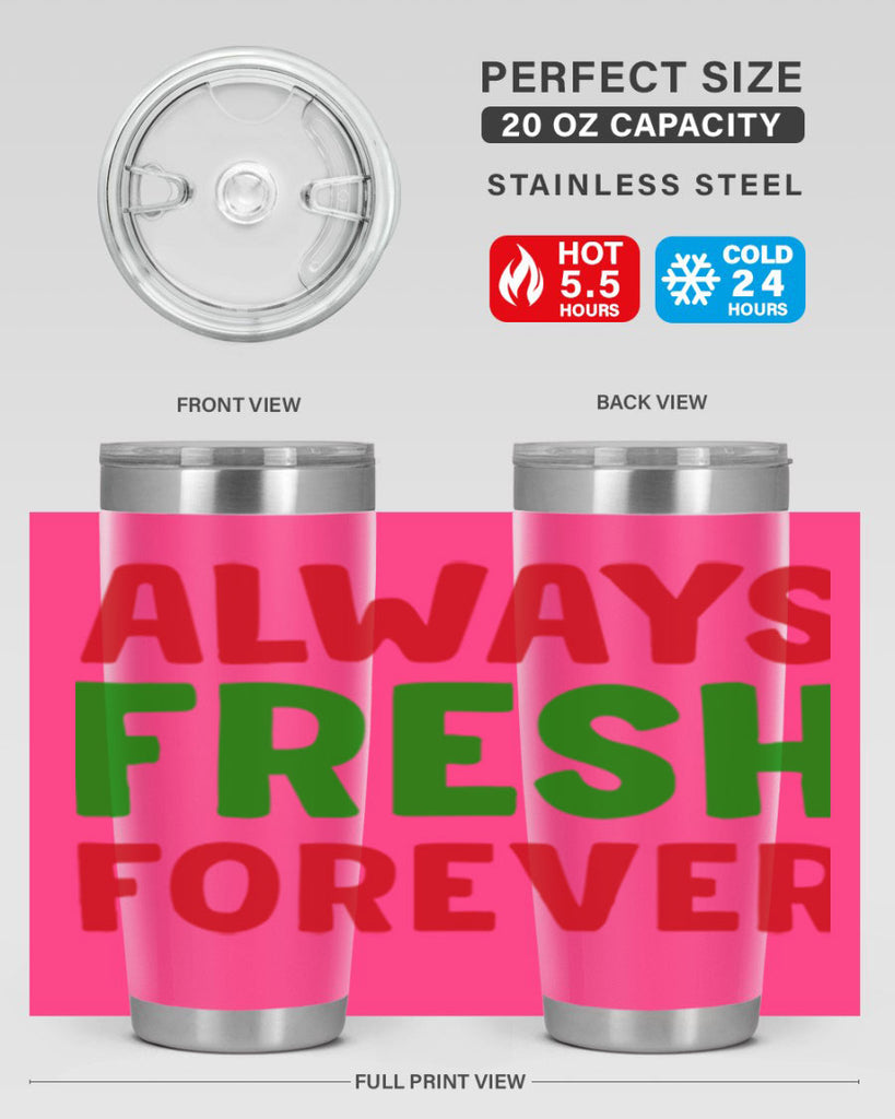 Always Fresh Forever 11#- winter- Tumbler