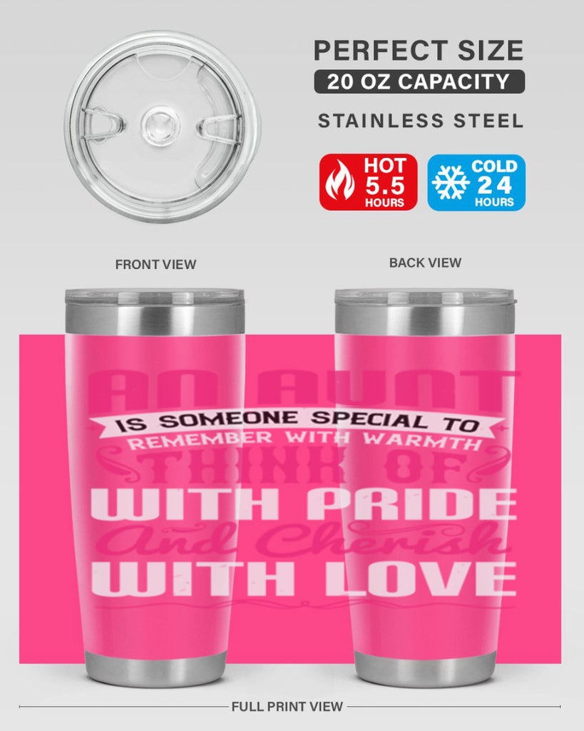 An aunt is someone special to remember with warmth think of Style 3#- aunt- Tumbler
