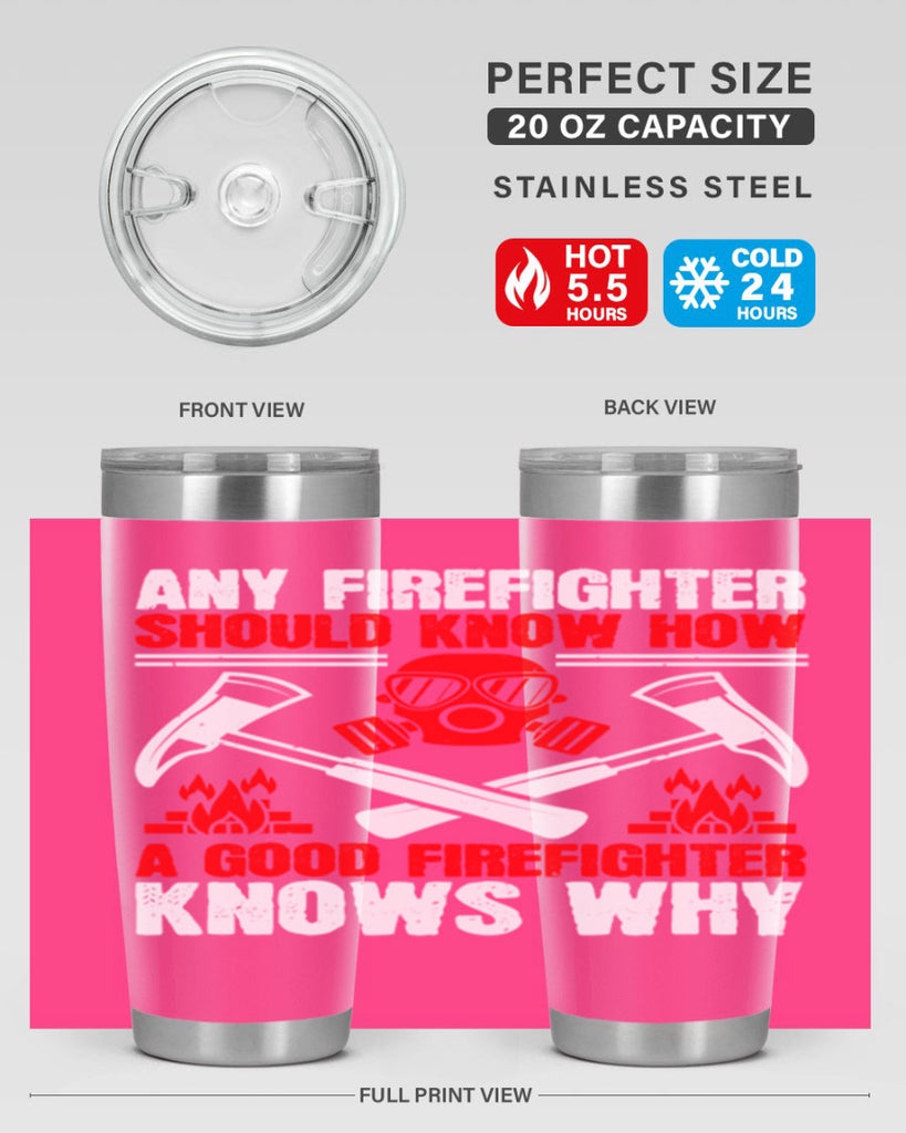 Any firefighter should know how a good firefighter knows why Style 92#- fire fighter- tumbler