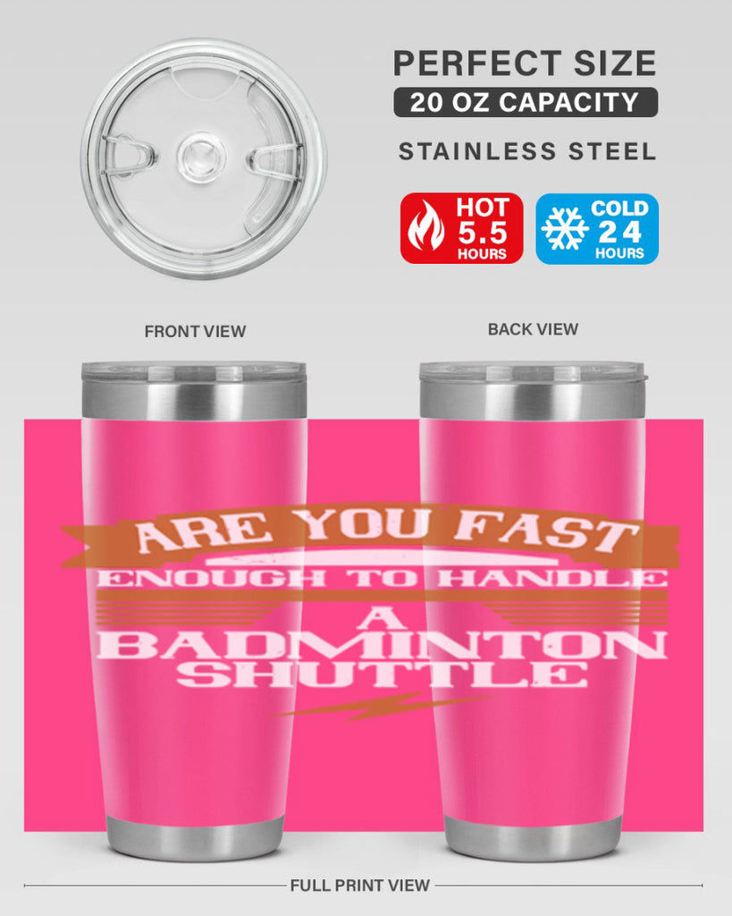 Are you fast enough to handle a badminton shuttle 1956#- badminton- Tumbler