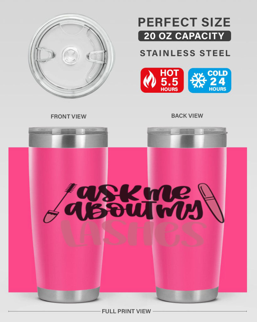 Ask Me About My Lashes Style 144#- make up- Tumbler