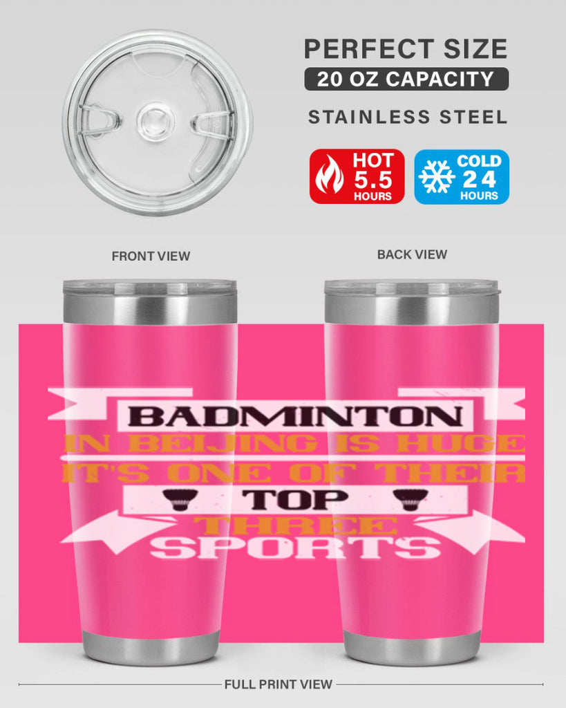 Badminton in Beijing is huge its one of their top three sports 1672#- badminton- Tumbler