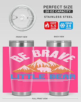 Be brave little bear 3#- Bears- Tumbler