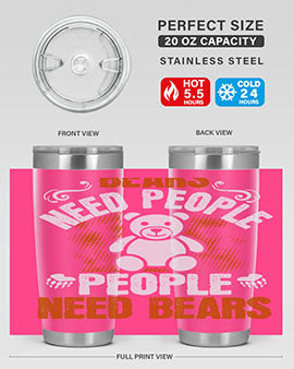 Bears need people. People need bears 46#- Bears- Tumbler