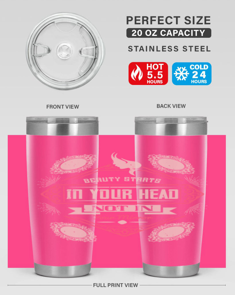 Beauty starts in your head not in your mirror Style 168#- make up- Tumbler