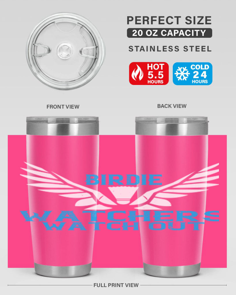 Birdie Watchers watch out 2323#- badminton- Tumbler