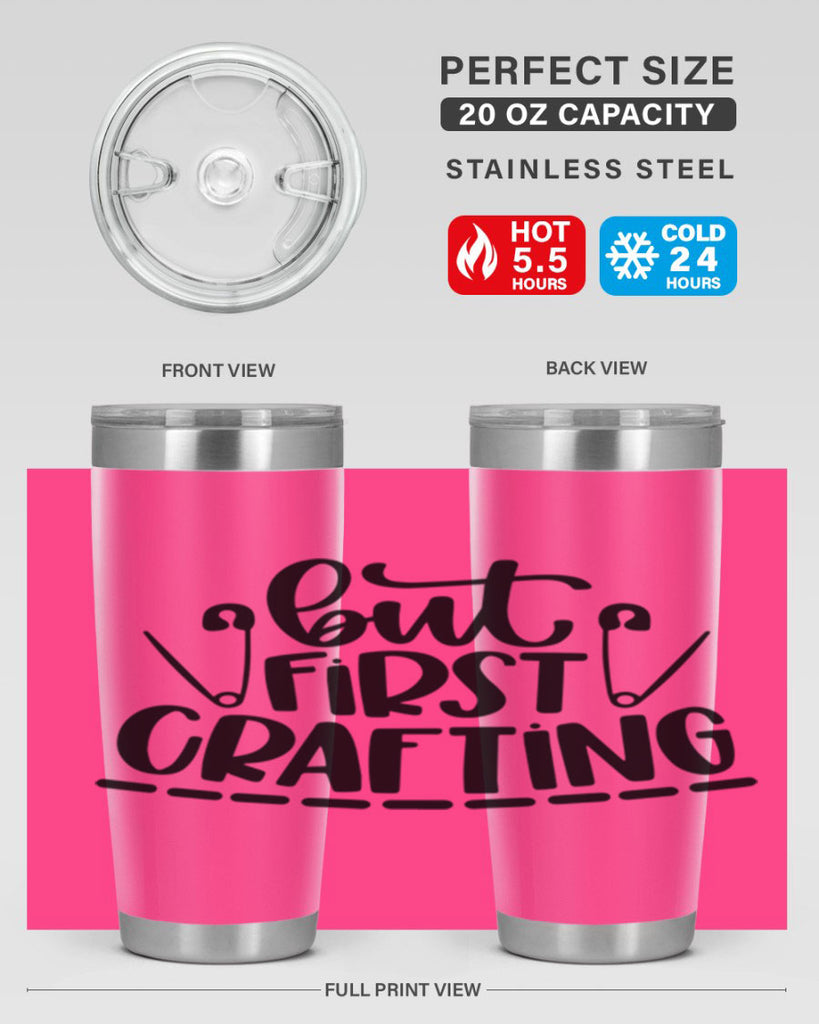 But First Crafting 45#- crafting- Tumbler