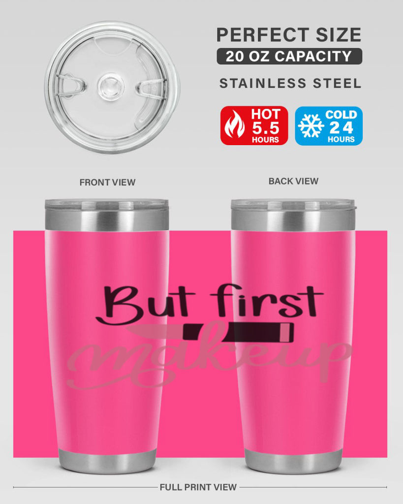 But First Makeup Style 117#- make up- Tumbler