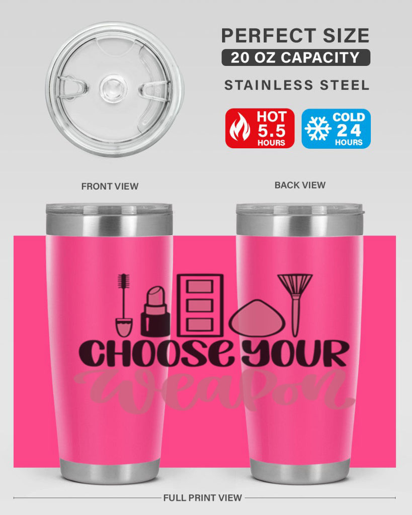Choose Your Weapon Style 111#- make up- Tumbler