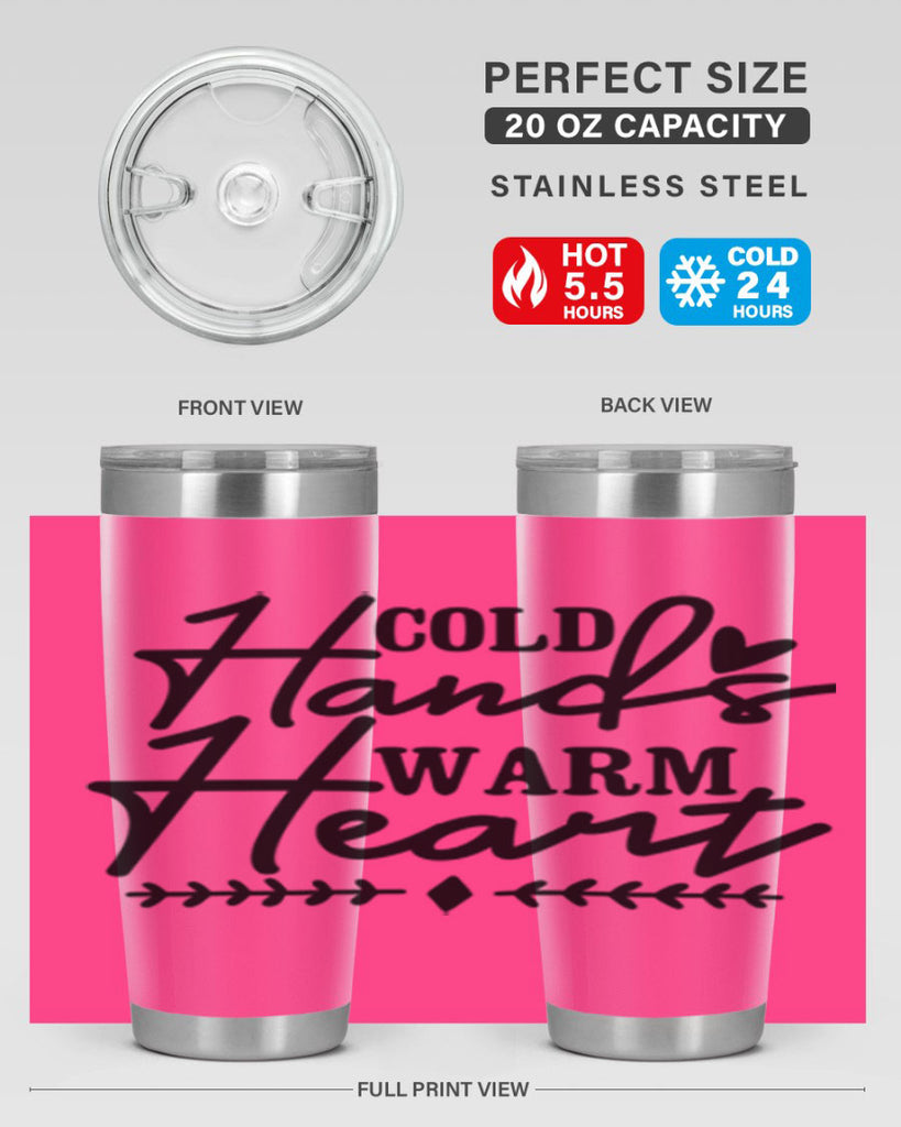 Cold Hands Warm Heart 45#- winter- Tumbler