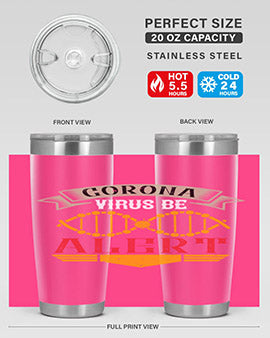 Corona Virus Be Alert Style 6#- corona virus- Tumbler