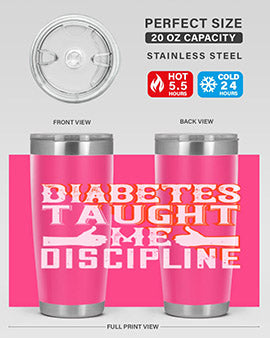 Diabetes taught me discipline Style 45#- diabetes- Tumbler