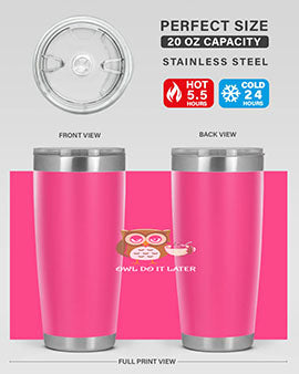 Do It Later funny Cute A TurtleRabbit 4#- owl- Tumblers