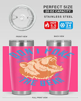 Don’t poke the bear 8#- Bears- Tumbler