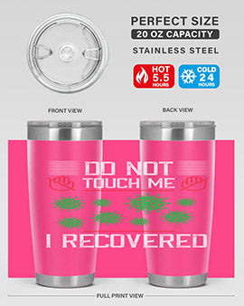 Dont Touch Me I Recovered Style 55#- corona virus- Tumbler