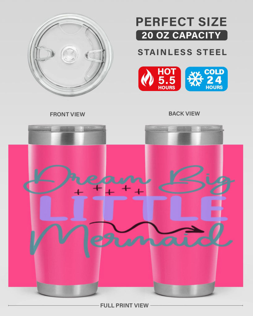 Dream Big Little Mermaid 118#- mermaid- Tumbler