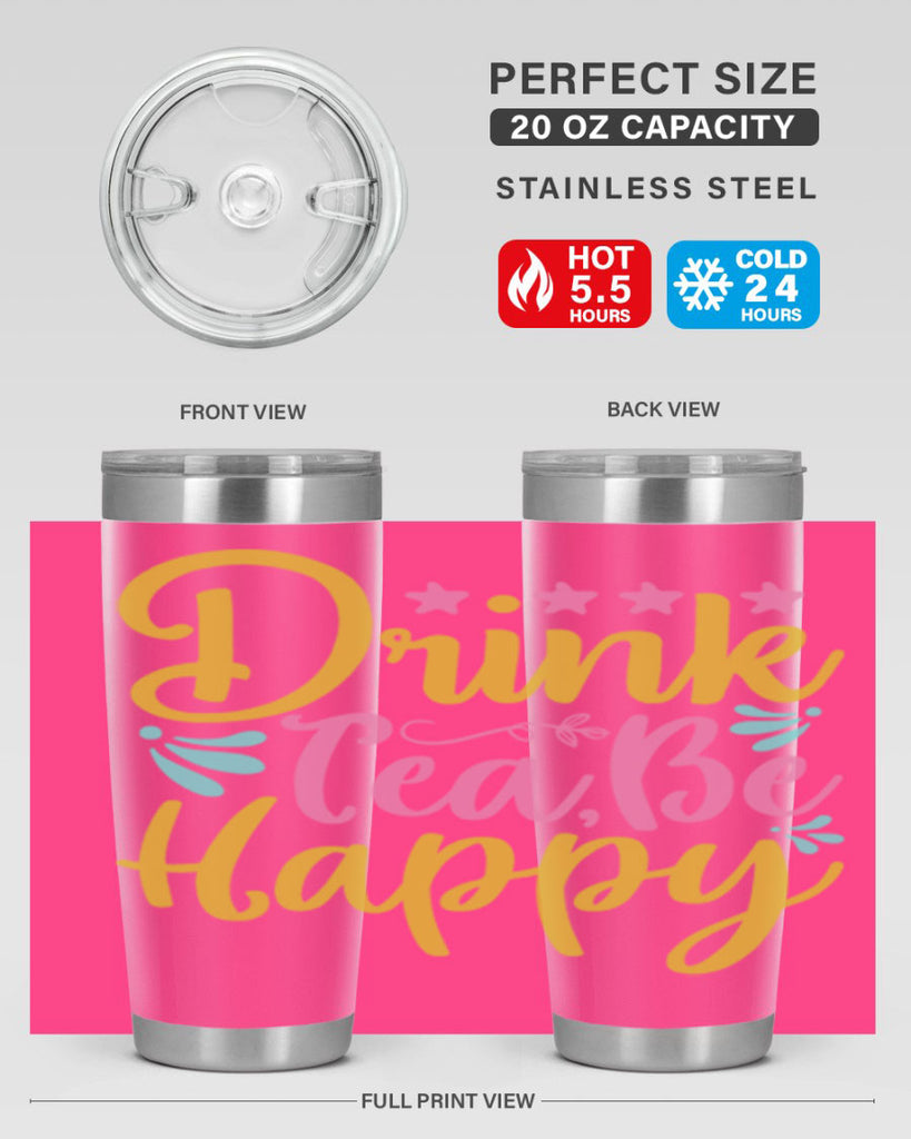 Drink tea be happy Style 67#- summer- Tumbler