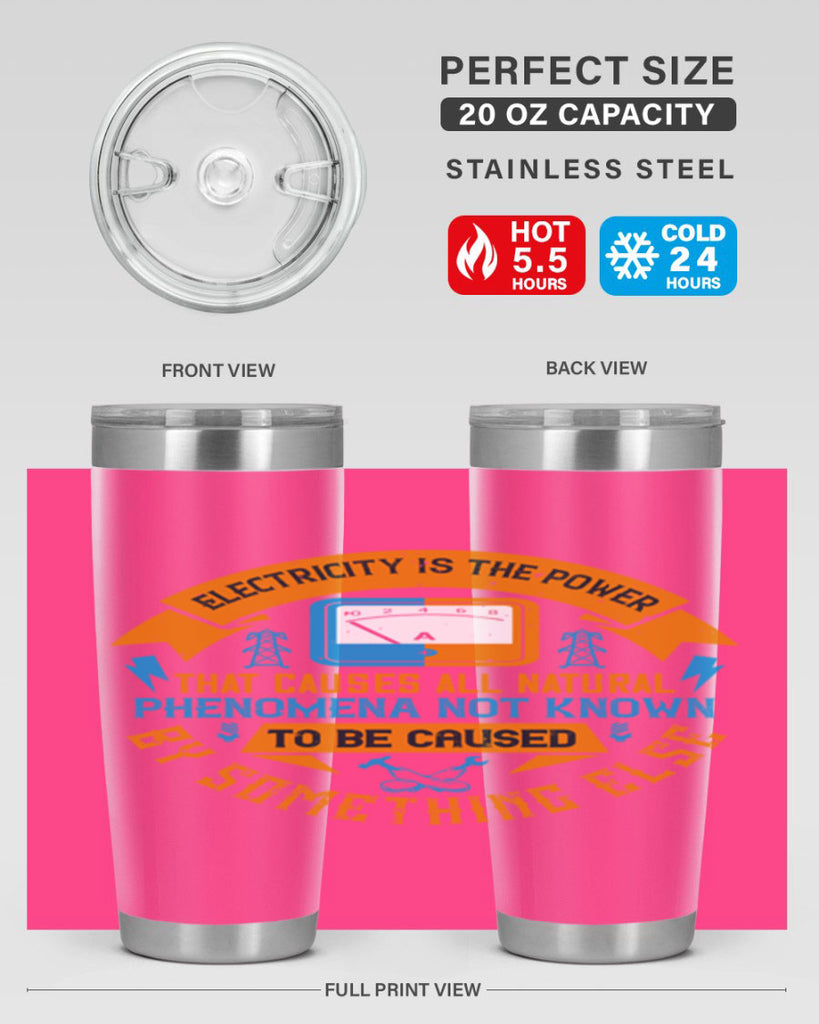 Electricity is the power that causes all natural phenomena not known Style 44#- electrician- tumbler