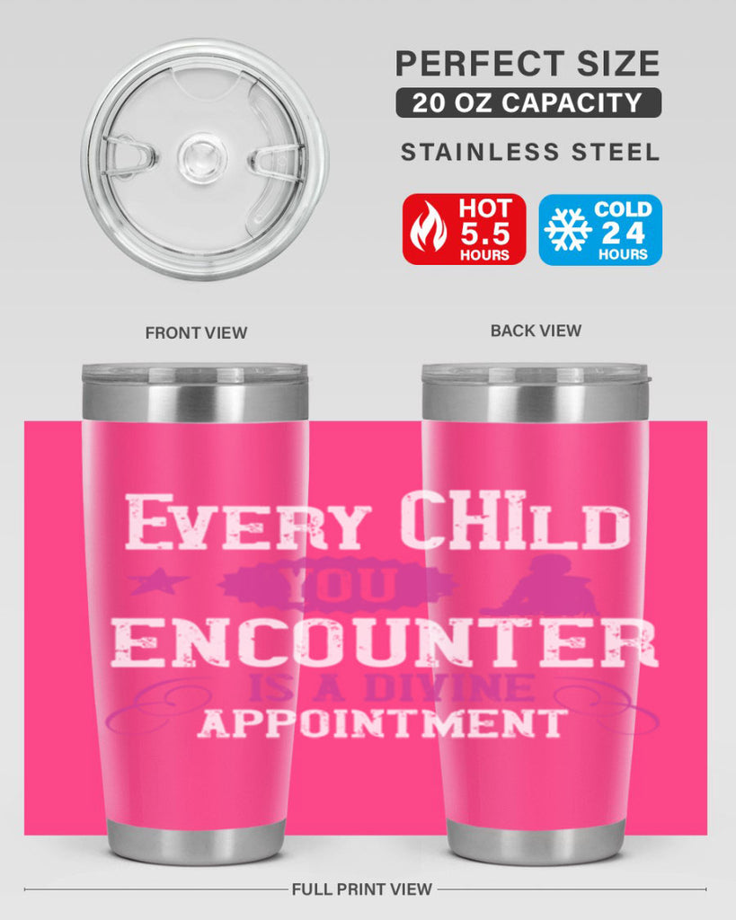 Every child you encounter is a divine appointment Style 38#- baby- Tumbler