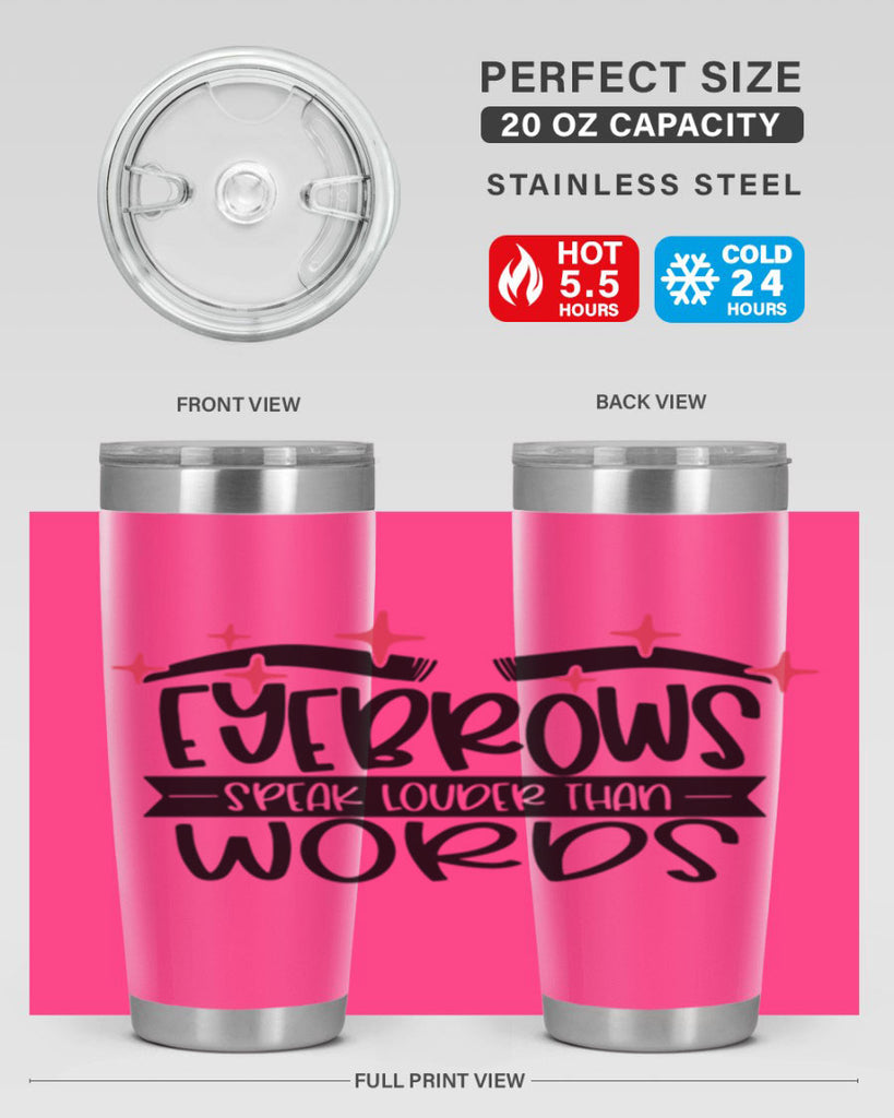 Eyebrows Speak Louder Than Words Style 104#- make up- Tumbler