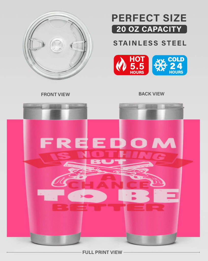 Freedom is nothing but a chance Style 4#- Fourt Of July- Tumbler