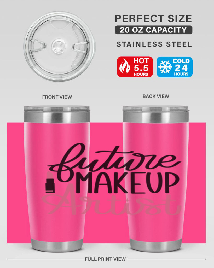 Future Makeup Artist Style 99#- make up- Tumbler