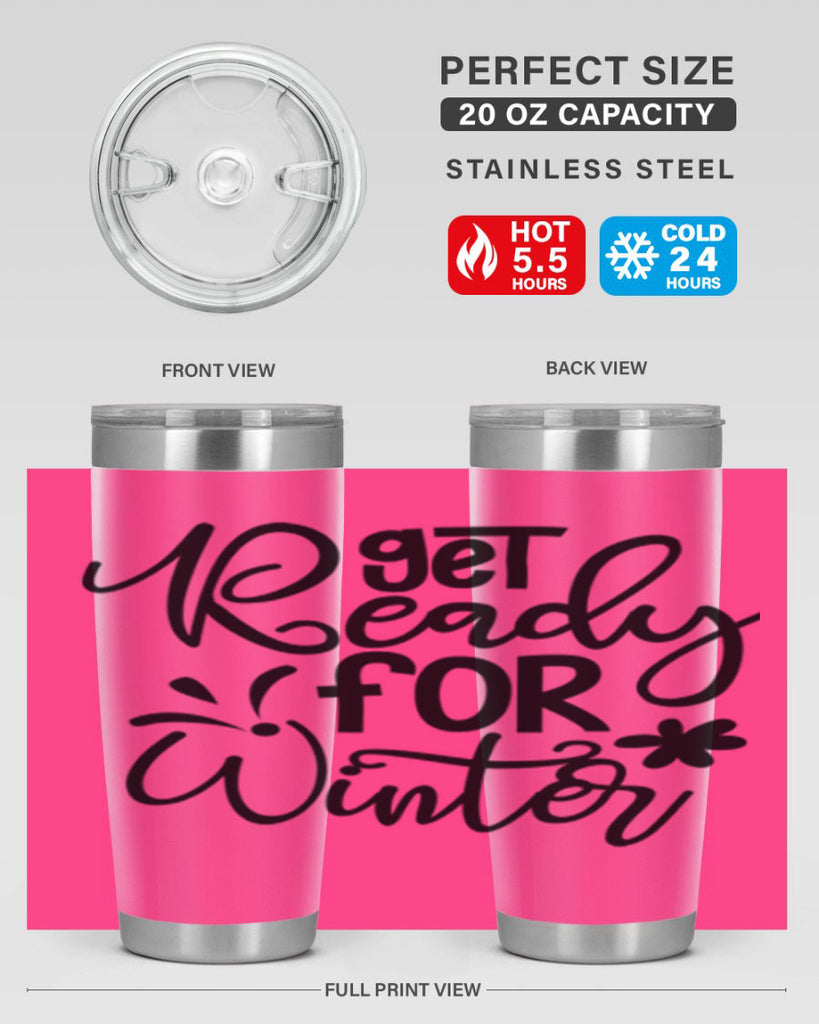 Get Ready For Winter 111#- winter- Tumbler