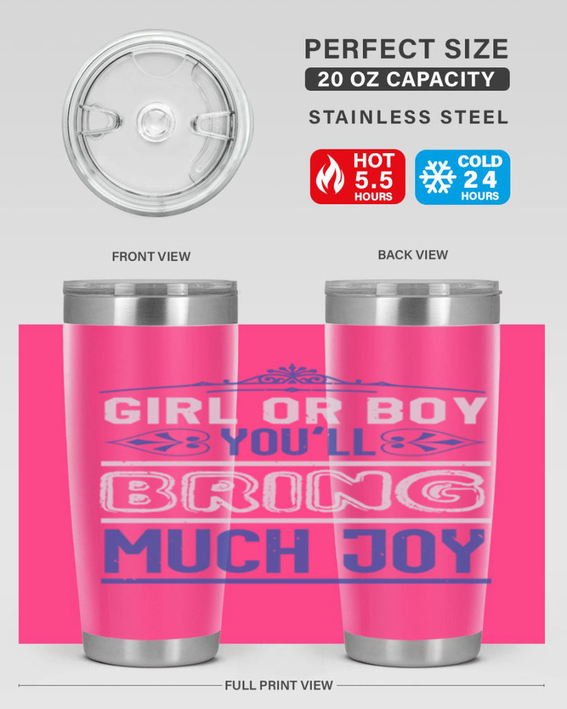 Gilr or boy you bring much joy Style 40#- baby shower- tumbler