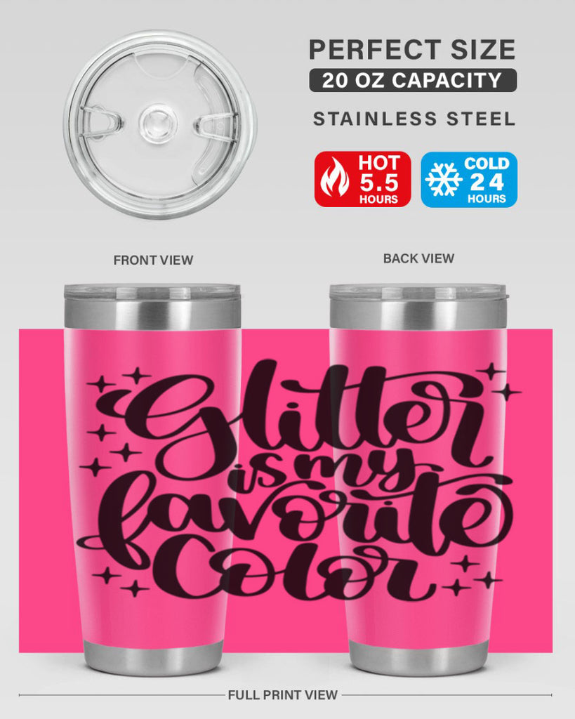 Glitter Is My Favorite Color 25#- crafting- Tumbler