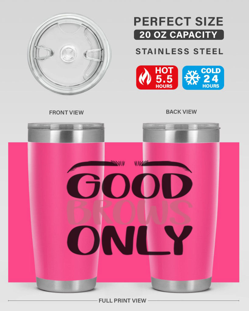 Good Brows Only Style 96#- make up- Tumbler
