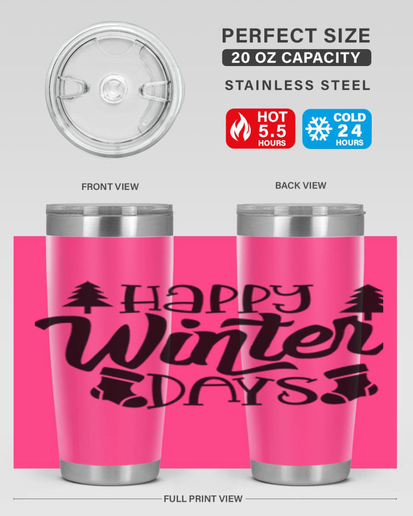 Happy Winter Days 122#- winter- Tumbler