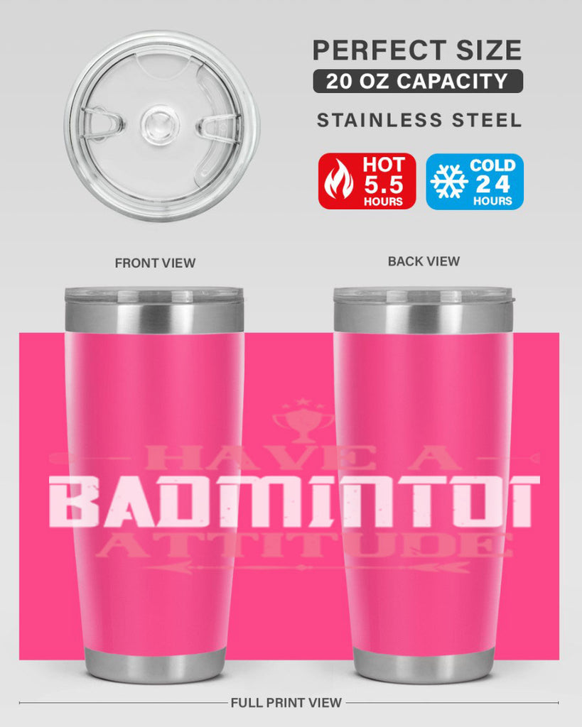 Have a BADminton attitude 2229#- badminton- Tumbler