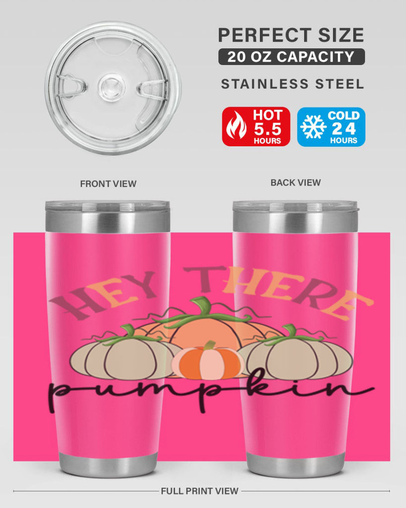 Hey There Pumpkin 307#- fall- Tumbler