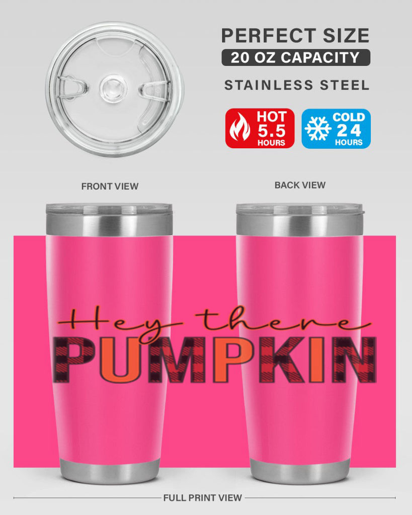Hey there pumpkin 306#- fall- Tumbler