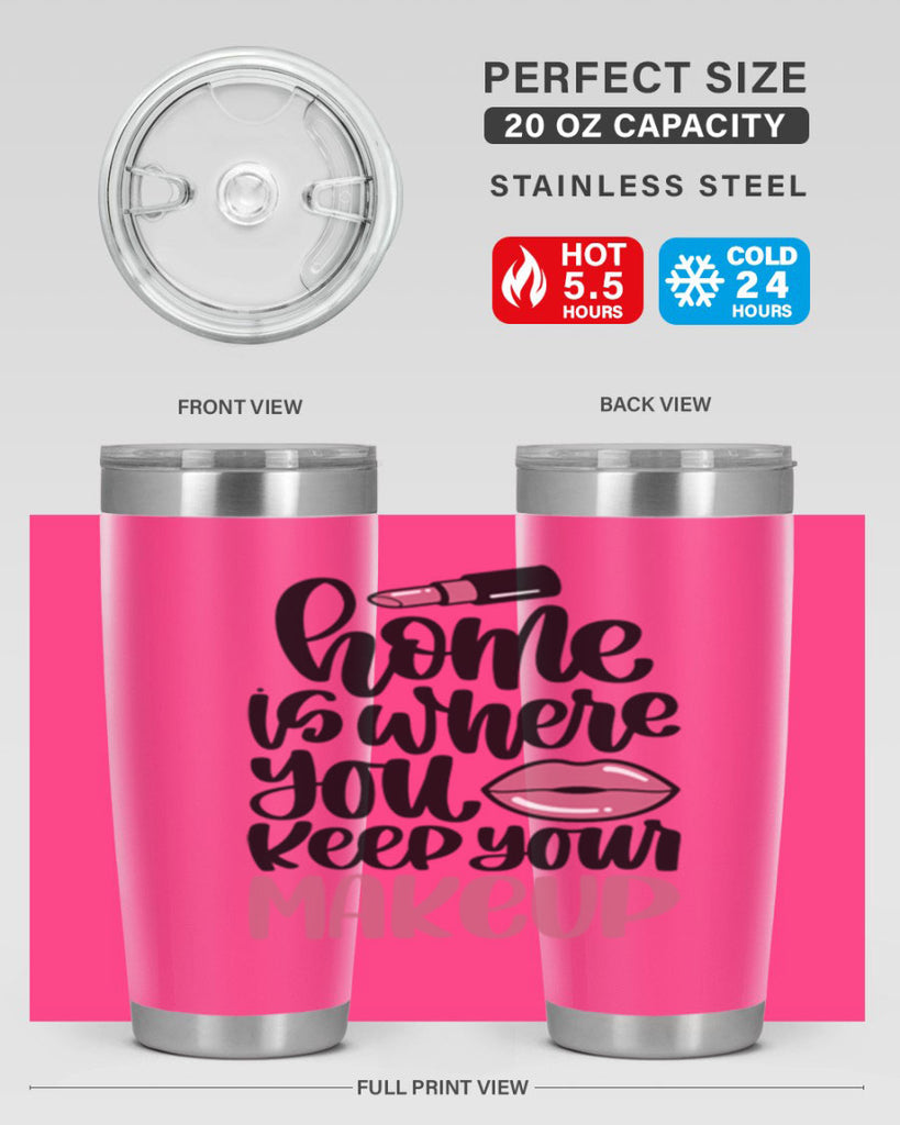 Home Is Where You Keep Your Makeup Style 87#- make up- Tumbler