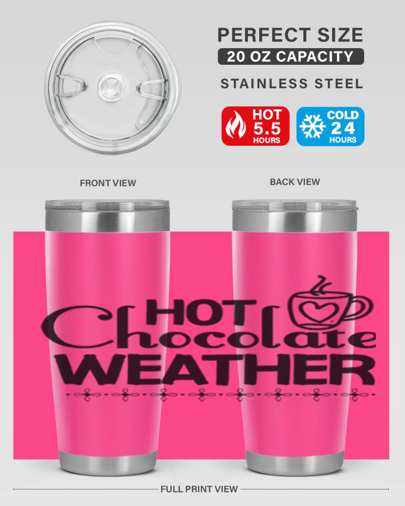 Hot Chocolate Weather 202#- winter- Tumbler