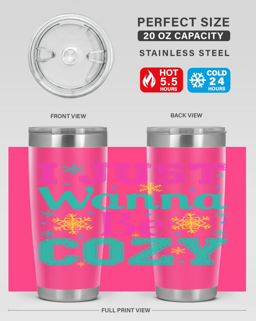 I Just Wanna Be CozyWinter 241#- winter- Tumbler