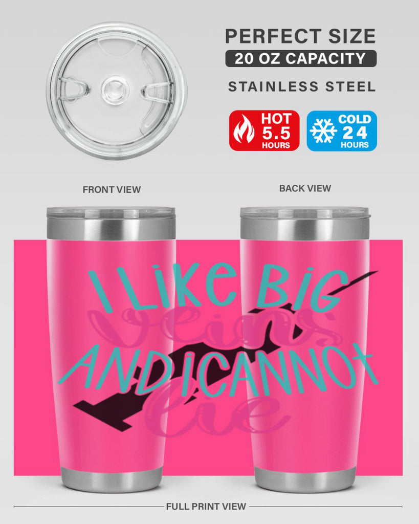 I Like Big Veins And I Can Not Lie Style Style 175#- nurse- tumbler