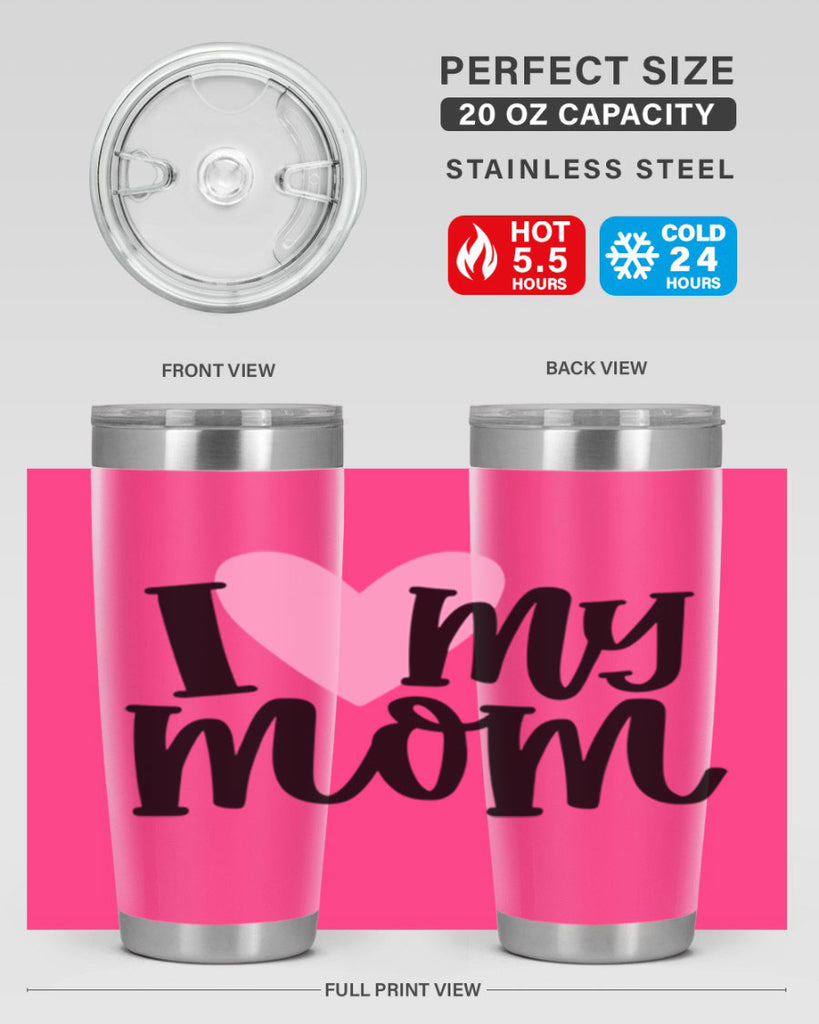 I Love My Mom Style 86#- baby- tumbler